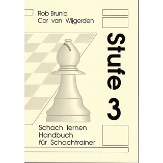 Cor van Wijgerden: Stufenmethode - Handbuch für Schachtrainer - Stufe 3