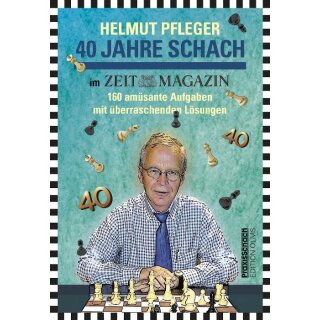 Helmut Pfleger: 40 Jahre Schach im Zeitmagazin