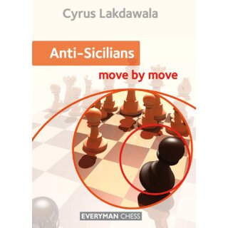 Cyrus Lakdawala: Anti-Sicilians - Move by Move