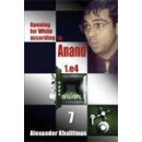 Alexander Khalifman: Opening for White according to Anand 7