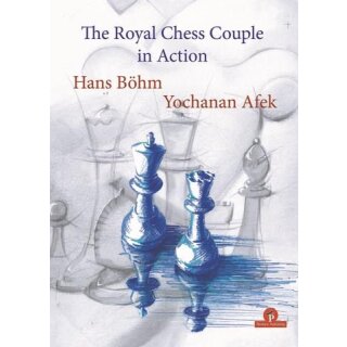 Hans Böhm, Yochanan Afek: The Royal Chess Couple in Action