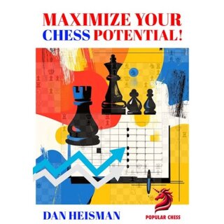 Dan Heisman: Maximize Your Chess Potential