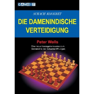 Peter Wells: Die Damenindische Verteidigung