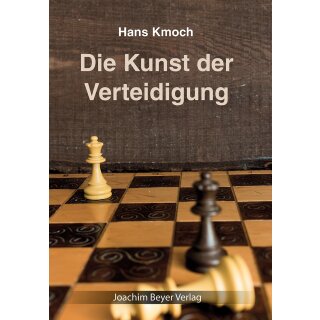 Hans Kmoch: Die Kunst der Verteidigung