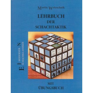 Martin Weteschnik: Lehrbuch der Schachtaktik mit Übungsbuch