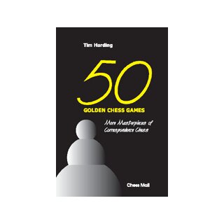 Tim Harding: 50 Golden Chess Games
