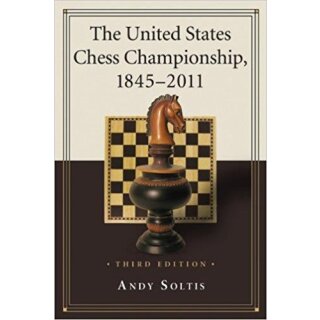 Andrew Soltis: The United States Chess Championship, 1845 - 2011