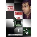 Alexander Khalifman: Opening for White according to Anand 8