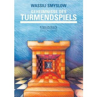 Wassili Smyslow: Geheimnisse des Turmendspiels