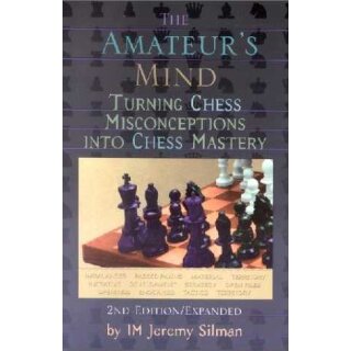 Jeremy Silman: The Amateur´s Mind