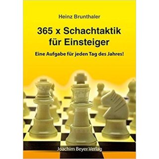 Heinz Brunthaler: 365 x Schachtaktik f&uuml;r Einsteiger