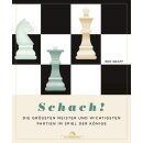 Ben Graff: Schach! - Die größten Meister und...