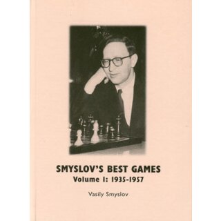 Wassili Smyslow: Smyslov´s Best Games 1: 1935-1957