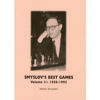 Wassili Smyslow: Smyslov&acute;s Best Games 2: 1958-1995