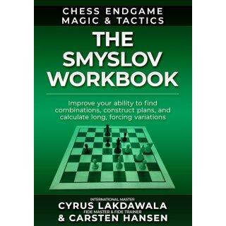 Carsten Hansen, Cyrus Lakdawala: The Smyslov Workbook