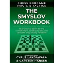 Carsten Hansen, Cyrus Lakdawala: The Smyslov Workbook
