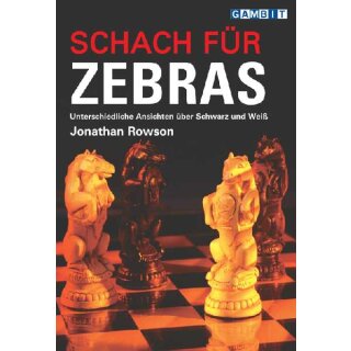 Jonathan Rowson: Schach für Zebras