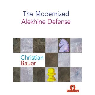 Christian Bauer: The Modernized Alekhine Defense