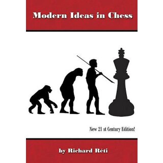 Richard Reti: Modern Ideas in Chess