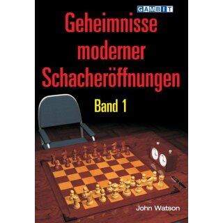 John Watson: Geheimnisse moderner Schacher&ouml;ffnungen 1