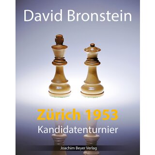 David Bronstein: Zürich 1953 - Kandidatenturnier