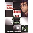 Alexander Khalifman: Opening for White according to Anand...