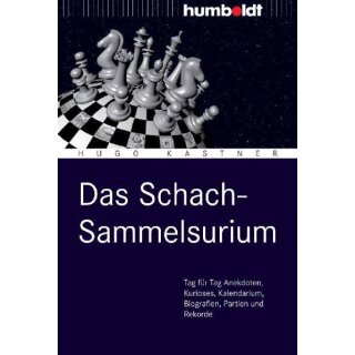 Hugo Kastner: Das Schach-Sammelsurium