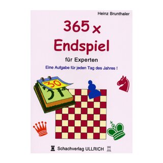 Heinz Brunthaler: 365 x Endspiel f&uuml;r Experten