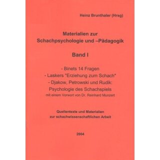 Heinz Brunthaler: Materialien zur Schachpsychologie und -p&auml;dagogik Band 1
