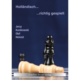 Jerzy Konikowski, Olaf Heinzel: Holländisch - richtig gespielt