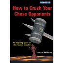 Simon Williams: How to Crush Your Chess Opponents