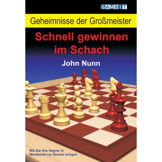 John Nunn: Schnell gewinnen im Schach