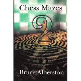 Bruce Alberston: Chess Mazes 2