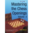 John Watson: Mastering the Chess Openings - Vol. 3