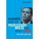 Tibor Karolyi, Nick Aplin: Kasparov: How his predecessors...