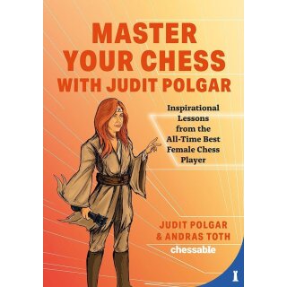 Judit Polgar, Andras Toth: Master Your Chess with Judit Polgar