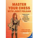 Judit Polgar, Andras Toth: Master Your Chess with Judit...