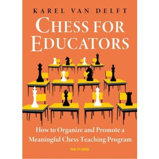 Karel van Delft: Chess for Educators