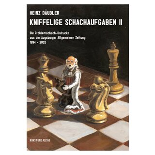 Heinz D&auml;ubler: Kniffelige Schachaufgaben II
