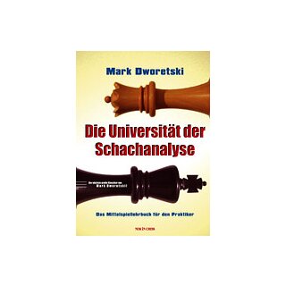 Mark Dworetski: Die Universit&auml;t der Schachanalyse