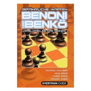 Richard Palliser, John Emms: Gefährliche Waffen - Benoni und Benkö