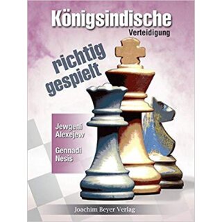 Gennadi Nesis, Jewgeni Alexejew: Königsindische Verteidigung - richtig gespielt