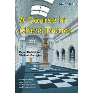 Dejan Bojkov, Vladimir Georgiev: A Course in Chess Tactics