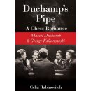 Celia Rabinovitch: Duchamp&acute;s Pipe - A Chess Romance