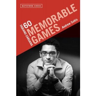 Andrew Soltis: Fabiano Caruana - 60 Memorable Games