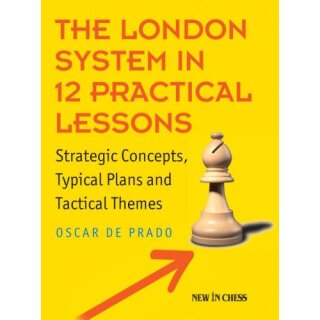 Oscar de Prado: The London System in 12 Practical Lessons