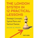 Oscar de Prado: The London System in 12 Practical Lessons
