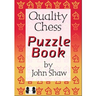 John Shaw: The Quality Chess Puzzle Book