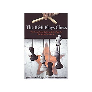Boris Gulko, Vladimir Popov: The KGB Plays Chess