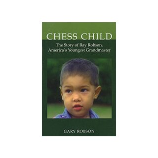 Gary Robson: Chess Child